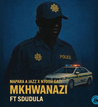 Mkhwanazi ft Ntosh Gazi & Sdudula