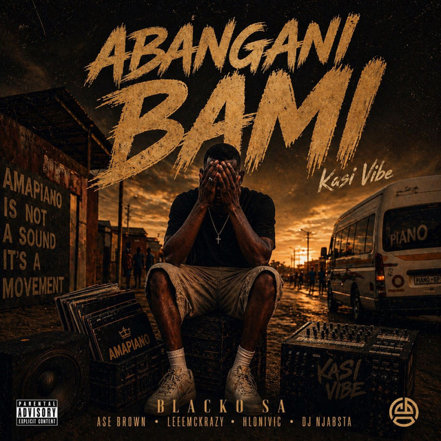 Abangani Bami (ft. Ase Brown, Hlonivic & DJ Njabsta)
