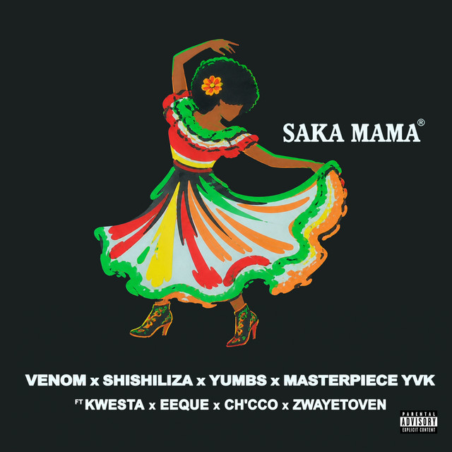 Saka Mama (ft. Kwesta, EeQue, Ch'cco & Zwayetoven)