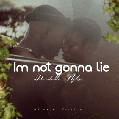I’m not gonna lie ft Njilour